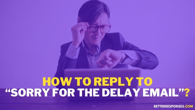 how to reply to a late email