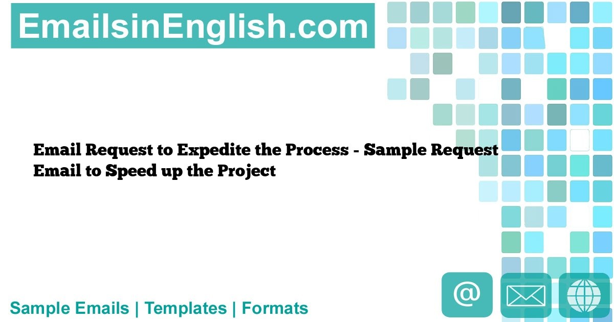 sample email to expedite process